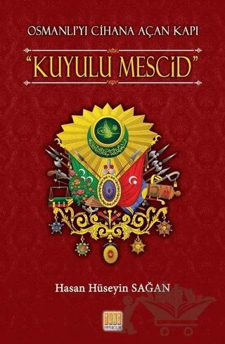 Osmanlı'yı Cihana Açan Kuyulu Mescid