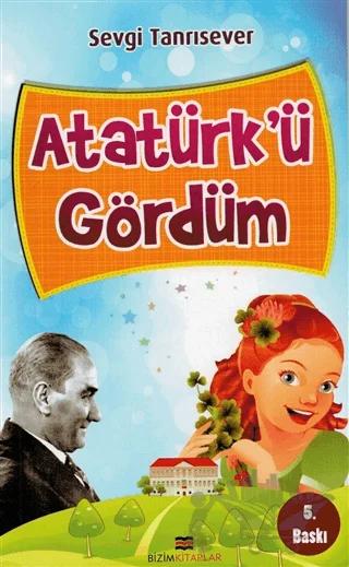 Atatürk’ü Gördüm