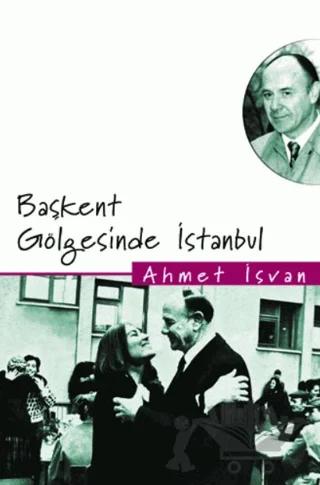 Başkent Gölgesinde İstanbul