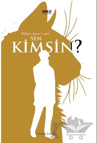William James’e Göre Sen Kimsin?