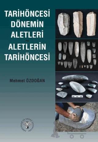 Tarihöncesi Dönemin Aletleri Aletlerin Tarihöncesi