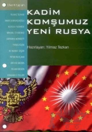 Kadim Komşumuz Yeni Rusya