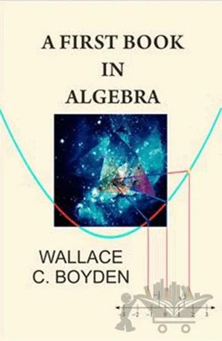 A First Book in Algebra