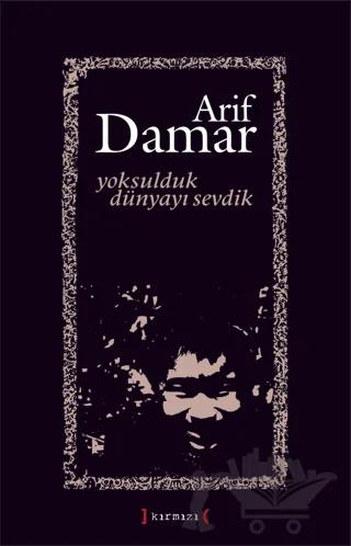 Yoksulduk Dünyayı Sevdik