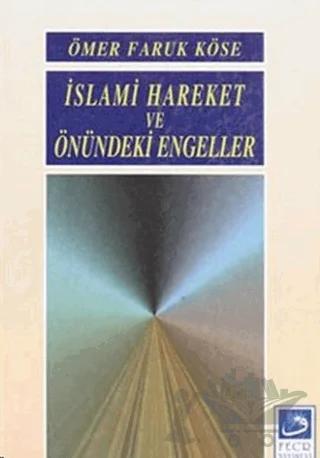 İslami Hareket ve Önündeki Engeller