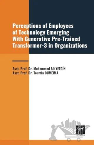 Perceptions of Employees of Technology Emerging With Generative Pre-Trained Transformer-3 in Organization