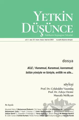 Yetkin Düşünce Dergisi Yıl: 6 Sayı: 22 - Nisan, Mayıs, Haziran 2023