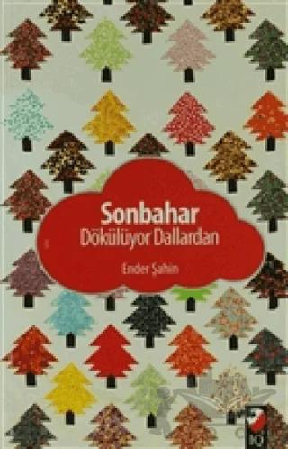 Sonbahar Dökülüyor Dallardan