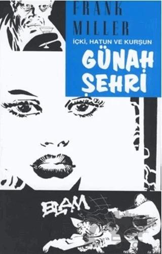 Günah Şehri 6 İçki, Hatun ve Kurşun