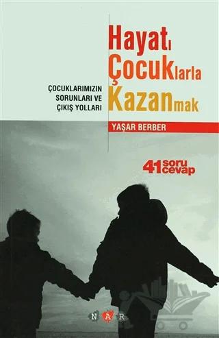Hayatı Çocuklarla Kazanmak