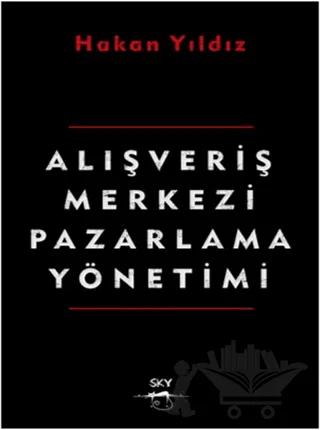 Alışveriş Merkezi Pazarlama Yönetimi