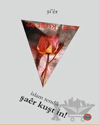 Şaer Kuşt İn! – İslam Tendik – Na Yayınları kitap kapağı
