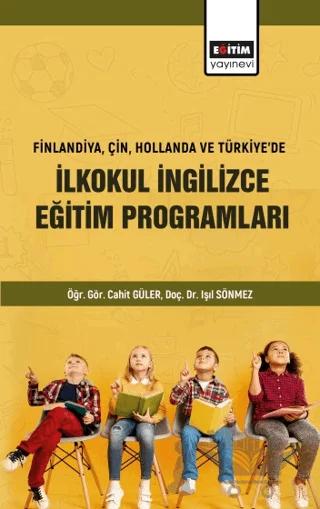 Finlandiya Çin Hollanda ve Türkiyede İlkokul İngilizce Eğitim Programları
