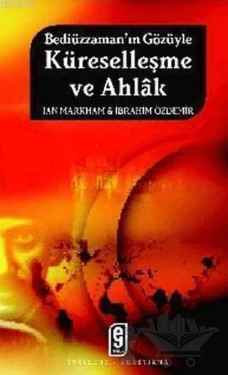 Bediüzzaman’ın Gözüyle Küreselleşme ve Ahlak