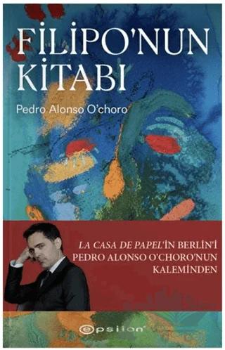 Filipo’nun Kitabı – Pedro Alonso O’choro – Epsilon Yayınevi kitap kapağı