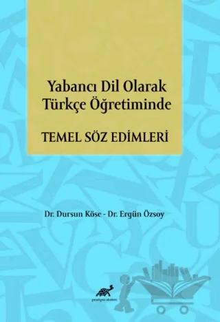 Yabancı Dil Olarak Türkçe Öğretiminde Temel Söz Edimleri