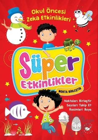 Süper Etkinlikler Nokta Birleştir - Okul Öncesi Zeka Etkinlikleri