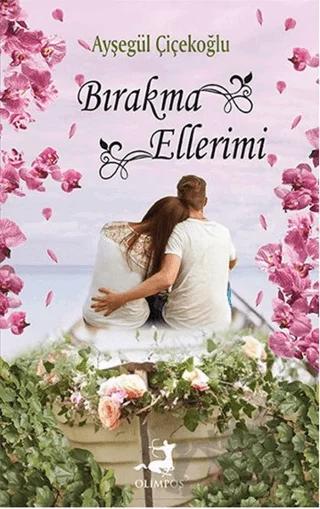 Bırakma Ellerimi