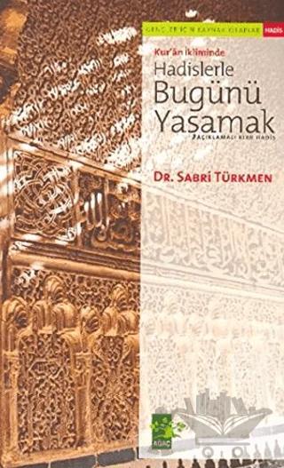 Kur'an İkliminde Hadislerle Bugünü Yaşamak