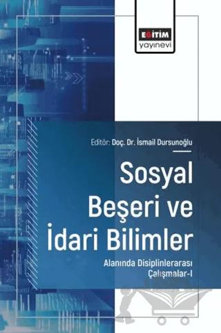 Sosyal Beşeri ve İdari Bilimler Alanında Disiplinlerarası Çalışmalar - 1