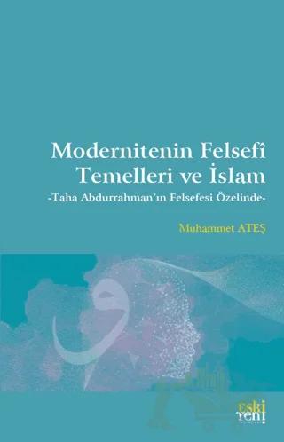 Modernitenin Felsefi Temelleri ve İslam