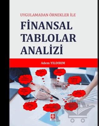 Uygulamadan Örnekler İle Finansal Tablolar Analizi