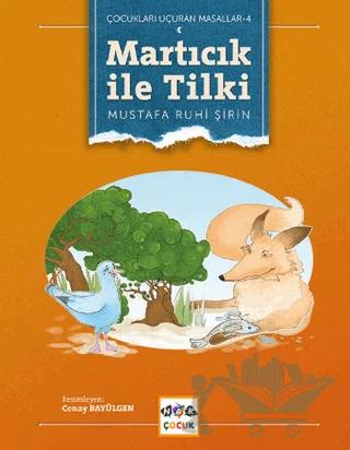 Çocukları Uçuran Masallar 2 - Martıcık İle Tilki