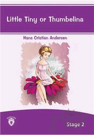 Little Tiny Or Thumbelina İngilizce Hikayeler Stage 2