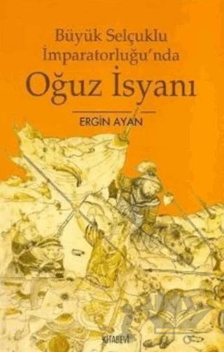 Büyük Selçuklu İmparatorluğu’nda Oğuz İsyanı