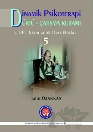 Dinamik Psikoterapi / Dürtü Çatışma Kuramı 5