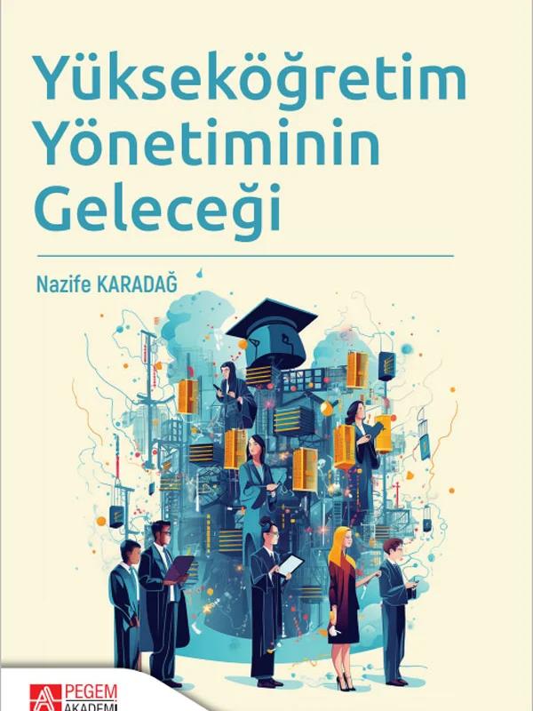 Yükseköğretim Yönetiminin Geleceği