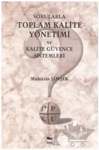 Sorularla Toplam Kalite Yönetimi ve Kalite Güvence Sistemleri