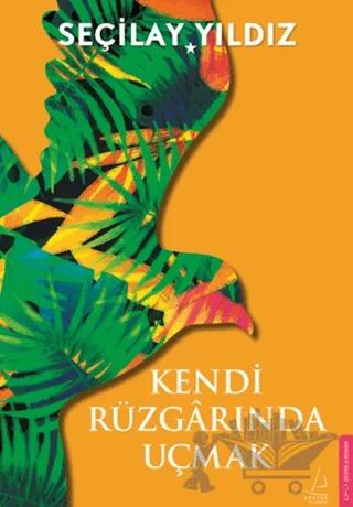 Kendi Rüzgarında Uçmak