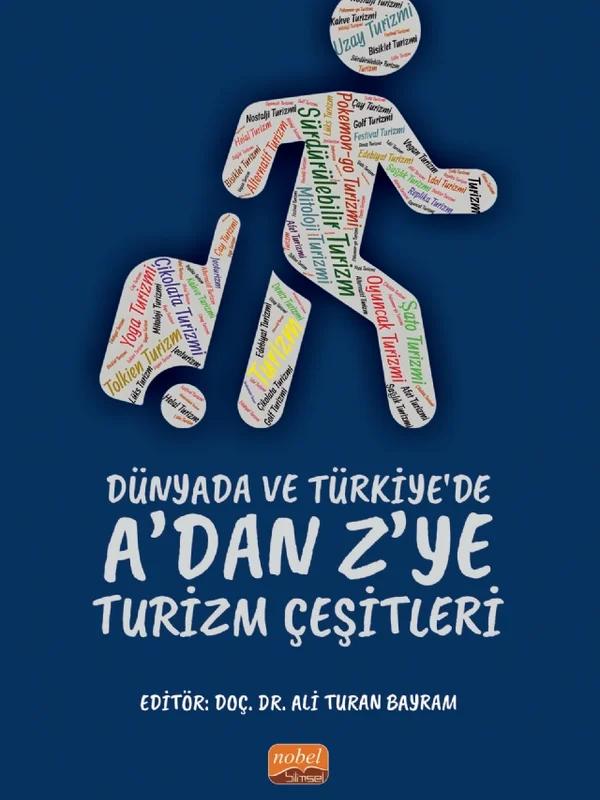 Dünyada ve Türkiye’de A’dan Z’ye Turizm Çeşitleri