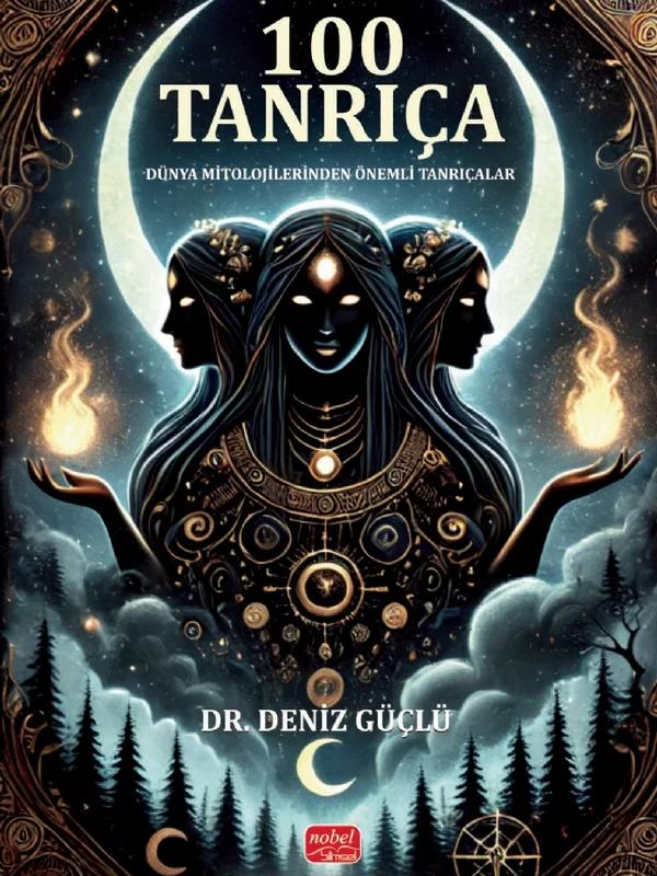 100 TANRIÇA - Dünya Mitolojilerinden Önemli Tanrıçalar