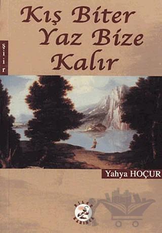 Kış Biter Yaz Bize Kalır