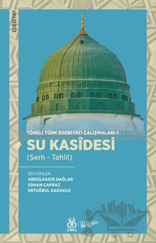Töreli Türk Edebiyatı Çalışmaları-1 - Su Kasidesi (Şerh - Tahlil)