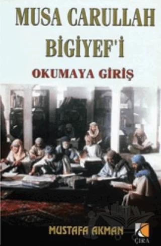 Musa Carullah Bigiyef’i Okumaya Giriş
