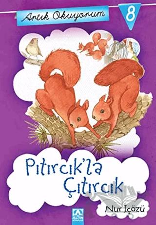 Artık Okuyorum 8: Pıtırcık’la Çıtırcık