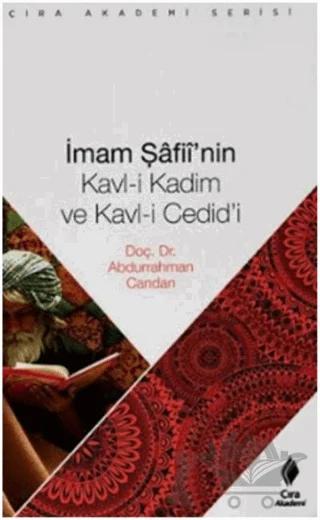 İmam Şafiinin Kavl i Kadim ve Kavl i Cedidi