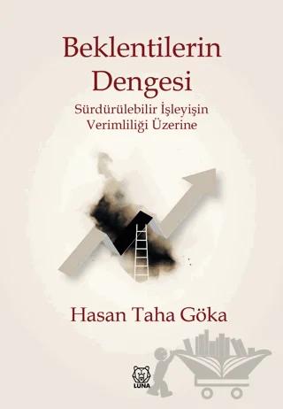 Beklentilerin Dengesi - Sürdürülebilir İşleyişin Verimliliği Üzerine