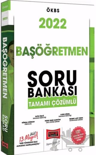 2022 ÖKBS Başöğretmen Tamamı Çözümlü Soru Bankası – Fatih Öncü, Ejder Güneş, Gürdal GÖRHAN, Defne Deniz Sarıköse, Mehmet Akif Temur – Yargı Yayınevi kitap kapağı