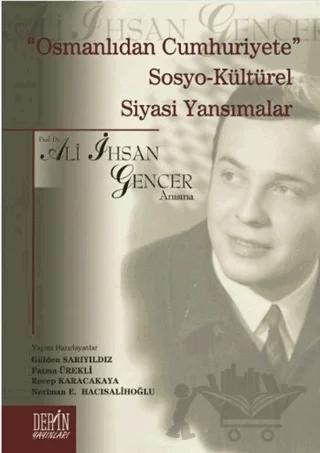 "Osmanlıdan Cumhuriyete" Sosya-Kültürel Siyasi Yansımalar
