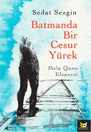 Batmanda Bir Cesur Yürek
