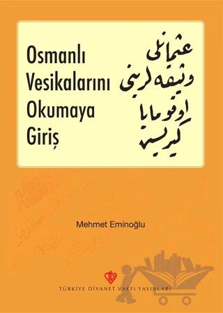Osmanlı Vesikalarını Okumaya Giriş