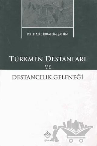 Türkmen Destanları ve Destancılık Geleneği