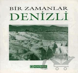 Bir Zamanlar Denizli
