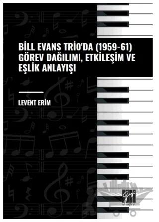 Bill Evans Trio' da (1959-61) Görev Dağılımı, Etkileşim ve Eşlik Anlayışı