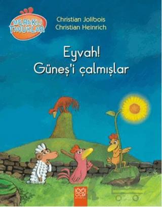 Meraklı Tavuklar - Eyvah! Güneş'i Çalmışlar