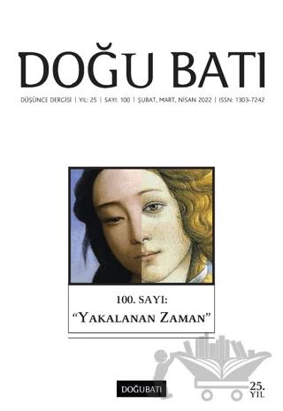 Doğu Batı Düşünce Dergisi Yıl: 25 Sayı: 100 - Yakalanan Zaman